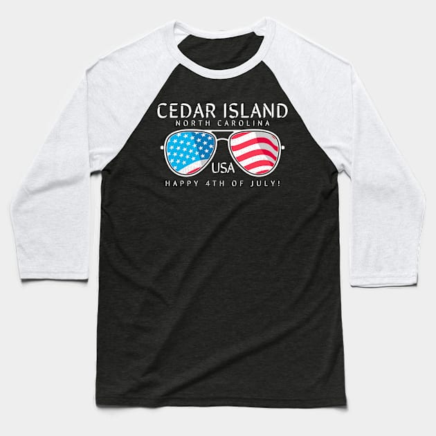 Cedar Island, NC Summertime Vacationing Fourth of July Sunglasses Baseball T-Shirt by Contentarama